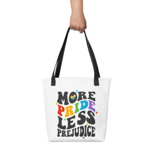 More Pride Less Prejudice Rainbow Tote Bag