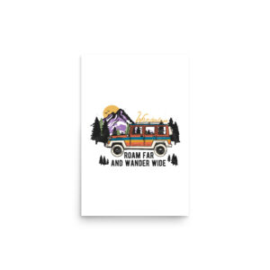 Wanderlust Roam Far and Wander Wide Poster