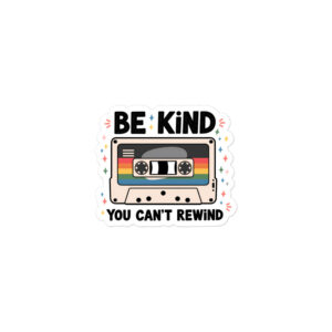 Be Kind You Can't Rewind Retro Cassette Sticker